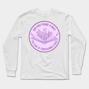 She has found a way to live a thousand lives Long Sleeve T-Shirt